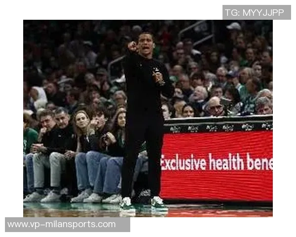 马祖拉谈球队进步强调压迫对手失误和积极抢篮板的重要性 马祖拉谈球队进步强调压迫对手失误和积极抢篮板的重要性